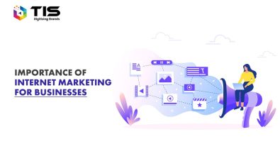 7 Reasons Why Internet Marketing Is Important For Your Business