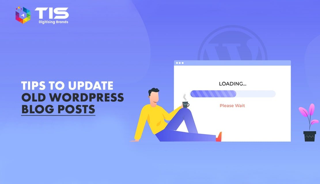 Steps to Make Your Old WordPress Blog Posts an SEO Makeover