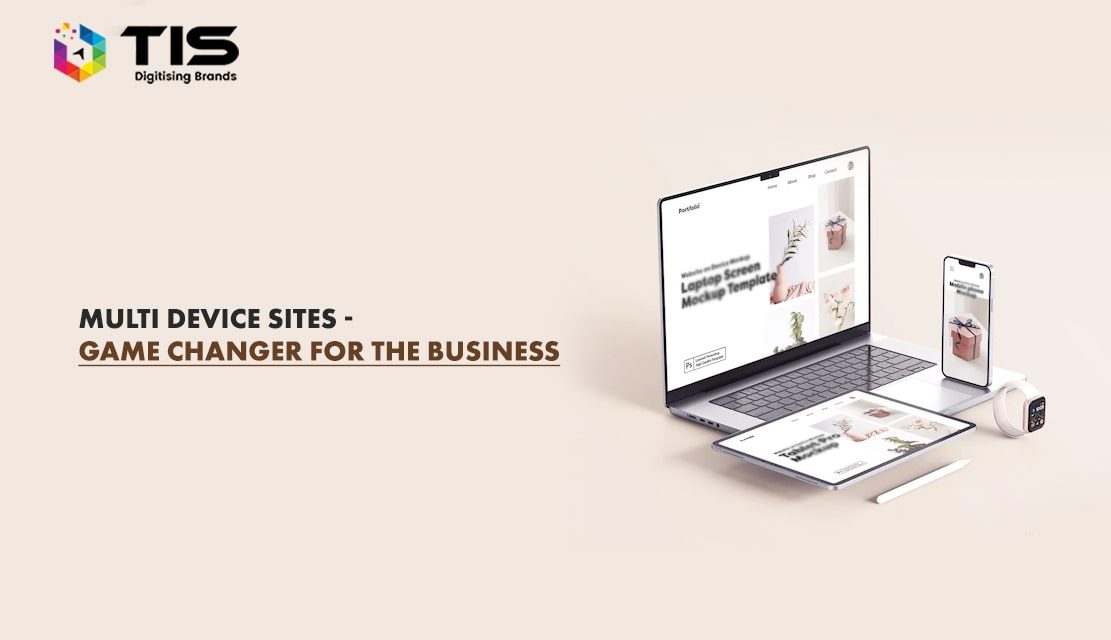 Multi-Device Sites – Game Changer for the Businesses