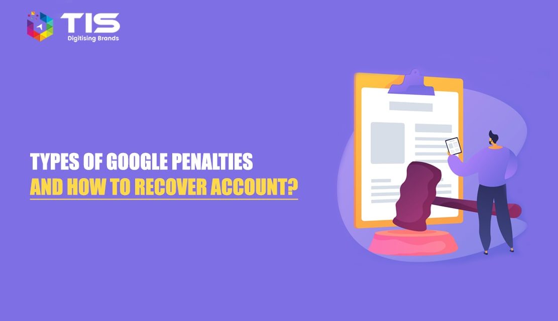 Various Types of Google Penalties and Know How to Recover It?