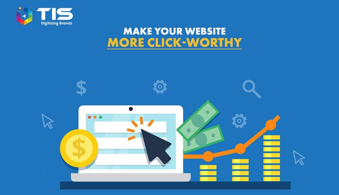 Powerful tips to Make Your Website More Click-Worthy!!