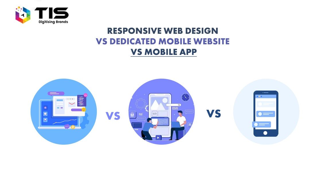 Responsive Web Design vs Dedicated Mobile Website Vs Mobile App