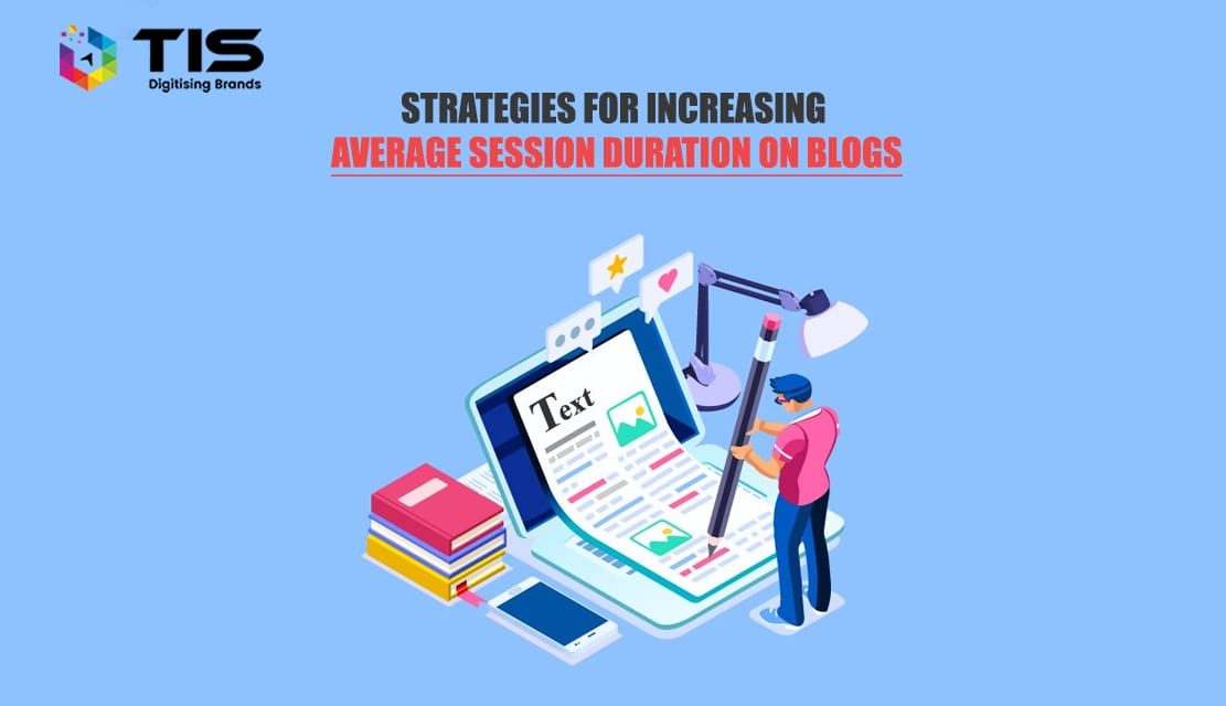 Top 10 Strategies For Increasing Visitors Time on Blog