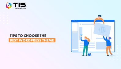Top Tips To Help You Choose The Best WordPress Theme
