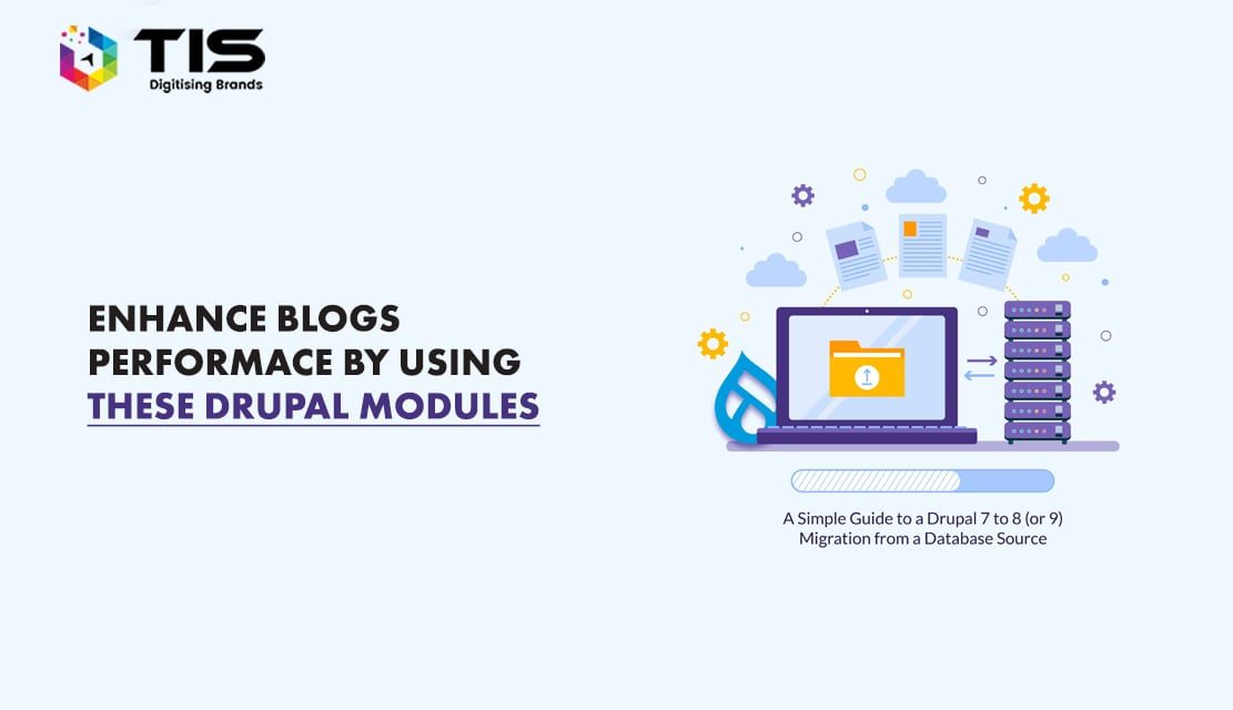 Top 5 Drupal Modules to Enhance the Performance of Your Blog