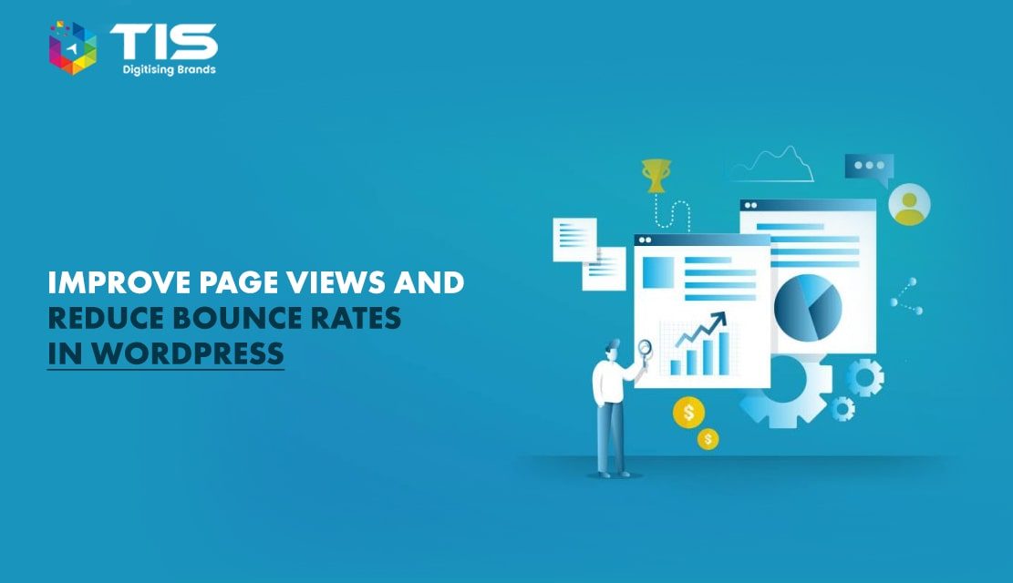 5 Tips to Improve Page Views & Reduce Bounce Rate in WordPress