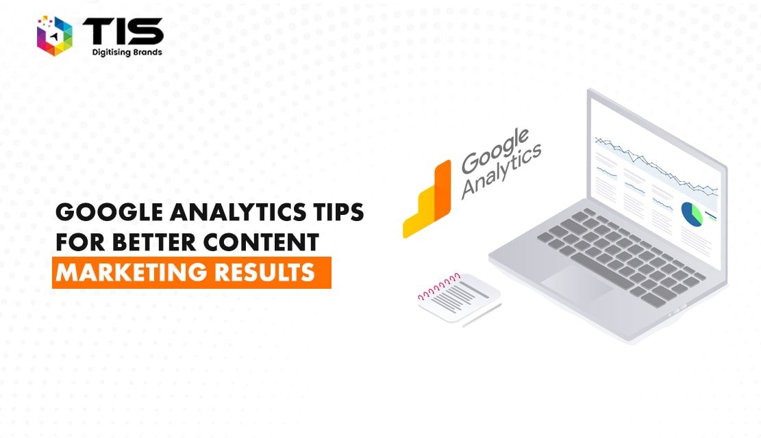 10 Analytics Tips To Improve Content Marketing Strategy