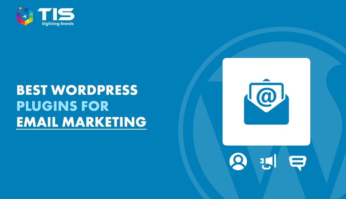 Top 13 WordPress Plugins For E-mail Marketing