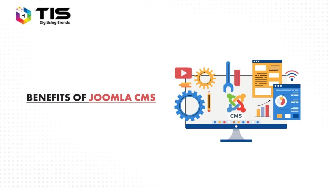 10 Benefits of Using Joomla CMS for Your Website