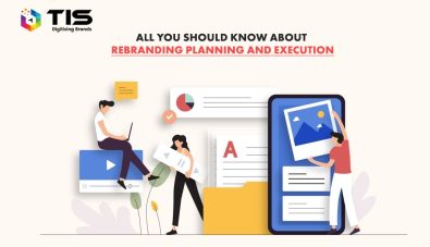 Rebranding- A Complete Guide to Planning and Executing It Successfully