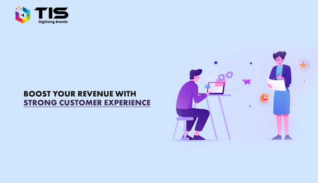 How a Good Customer Experience Strategy Can boost your Website Revenue?
