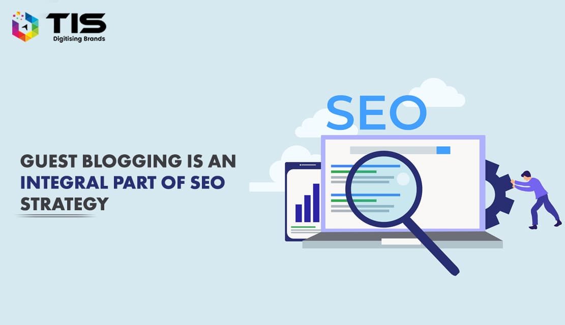 5 Main Reasons Why Guest Blogging Is Still a Crucial SEO Strategy for Your Business