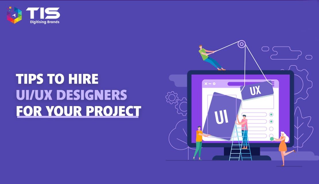 10 Tips to Hire UI/UX Designers For Your Project